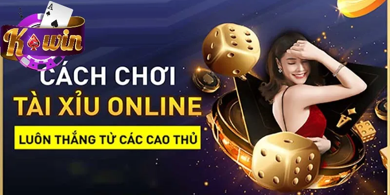 Chú ý đến cách chơi Tài Xỉu Kwin dễ dành chiến thắng Chú ý đến cách chơi Tài Xỉu Kwin dễ dành chiến thắng