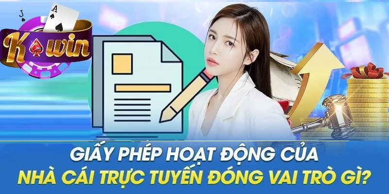 Giấy phép hoạt động giúp cổng game chứng minh pháp lý