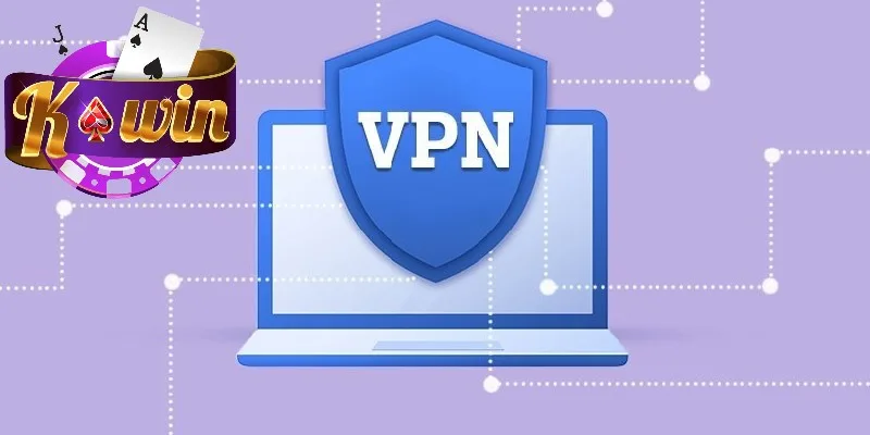 Truy cập cổng game bằng VPN đơn giản